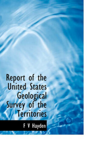 Cover of Report of the United States Geological Survey of the Territories