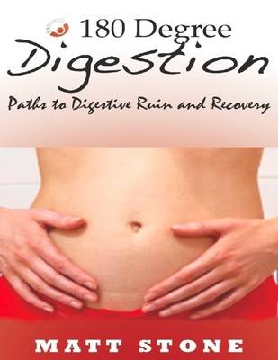 Book cover for 180 Degree Digestion: Paths to Digestive Ruin and Recovery