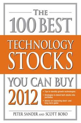 Cover of The 100 Best Technology Stocks You Can Buy 2012