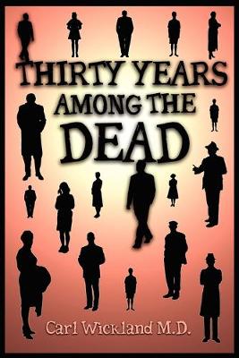 Book cover for Thirty Years Among the Dead