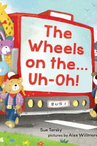 Cover of The Wheels on the Bus … Uh-oh!