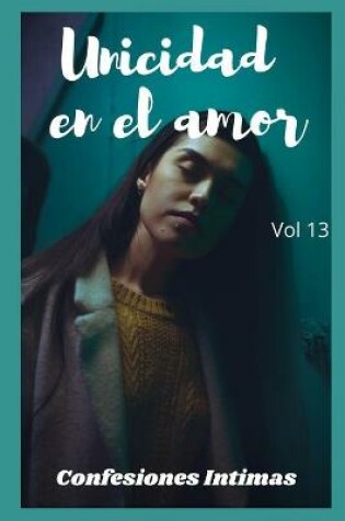 Cover of Unicidad en el amor (vol 13)