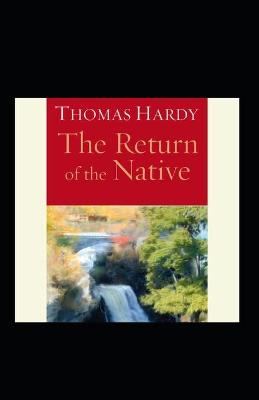Book cover for thomas hardy return of the native illustrated.