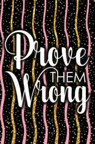 Cover of Prove Them Wrong