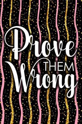 Book cover for Prove Them Wrong