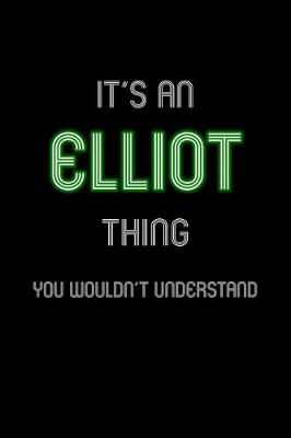 Book cover for It's An Elliot Thing, You Wouldn't Understand