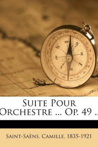 Cover of Suite Pour Orchestre ... Op. 49 ..
