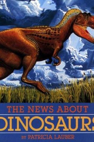Cover of The News about Dinosaurs