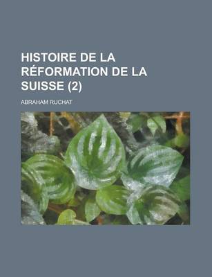 Book cover for Histoire de La Reformation de La Suisse (2)