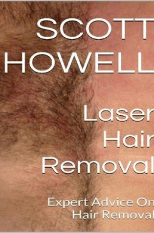 Cover of Laser Hair Removal: Expert Advice On Hair Removal