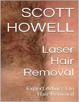 Book cover for Laser Hair Removal: Expert Advice On Hair Removal