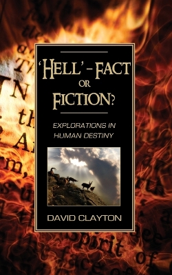 Book cover for 'Hell' - Fact or Fiction? Explorations in Human Destiny