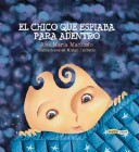 Book cover for El Chico Que Espiaba Para Adentro