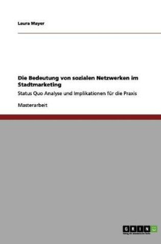 Cover of Die Bedeutung von sozialen Netzwerken im Stadtmarketing