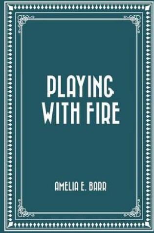 Cover of Playing with Fire