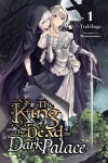 Book cover for The King of Death at the Dark Palace, Vol. 1 (light novel)