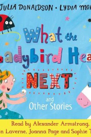Cover of What the Ladybird Heard Next and Other Stories CD