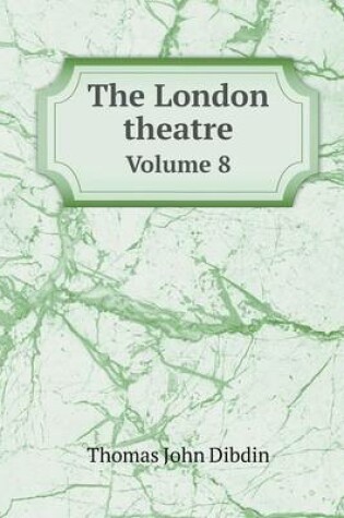Cover of The London theatre Volume 8