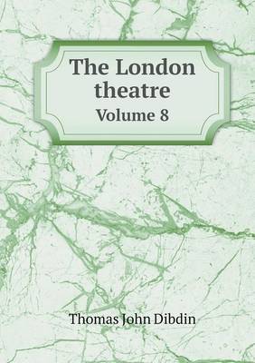 Book cover for The London theatre Volume 8