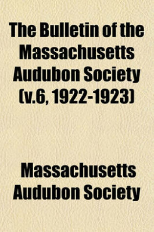 Cover of The Bulletin of the Massachusetts Audubon Society (V.6, 1922-1923)