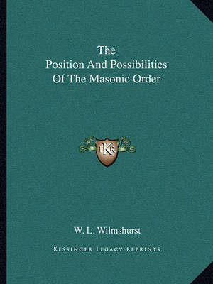 Book cover for The Position and Possibilities of the Masonic Order