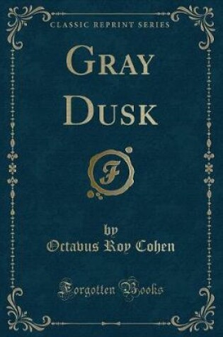 Cover of Gray Dusk (Classic Reprint)