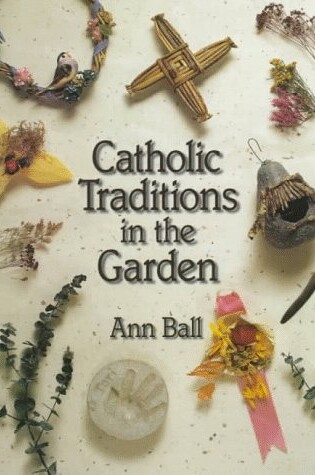 Cover of Catholic Traditions in the Garden