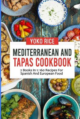 Book cover for Mediterranean And Tapas Cookbook