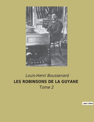 Book cover for Les Robinsons de la Guyane