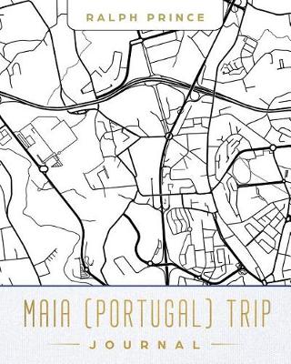 Book cover for Maia (Portugal) Trip Journal