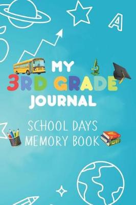 Book cover for My 3rd Grade Journal School Days Memory Book