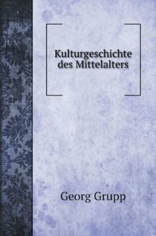 Cover of Kulturgeschichte des Mittelalters