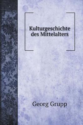 Book cover for Kulturgeschichte des Mittelalters