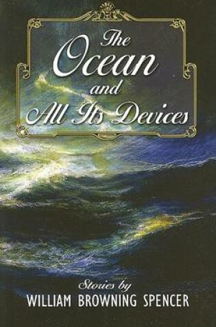 Cover of The Ocean and All Its Devices