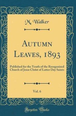 Cover of Autumn Leaves, 1893, Vol. 6