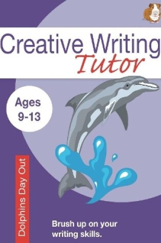 Cover of Dolphin Day Out (Creative Writing Tutor)