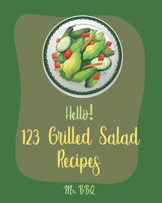 Cover of Hello! 123 Grilled Salad Recipes