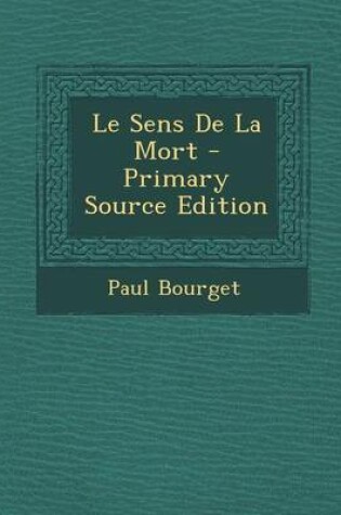 Cover of Le Sens de La Mort - Primary Source Edition