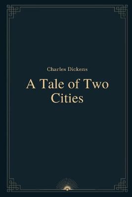 Book cover for A Tale of Two Cities by Charles Dickens