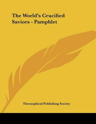 Book cover for The World's Crucified Saviors - Pamphlet