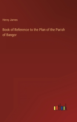 Book cover for Book of Reference to the Plan of the Parish of Bangor