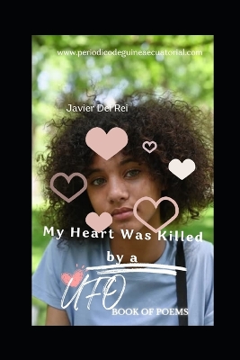 Book cover for My Heart Was Killed by a UFO