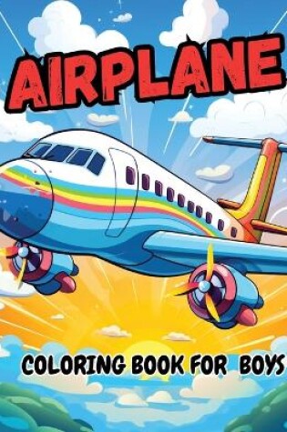 Cover of Airplane Coloring Book For Boys