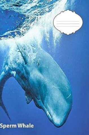 Cover of Sperm Whale Wide Ruled Line Paper Composition Book