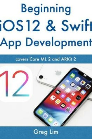 Cover of Beginning iOS 12 & Swift App Development