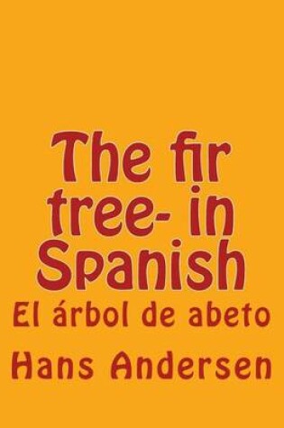 Cover of The fir tree- in Spanish