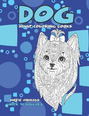 Book cover for Adult Coloring Books Hippie Animals - Under 10 Dollars - Dog