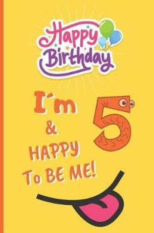 Cover of I´m 5 & Happy to Be Me