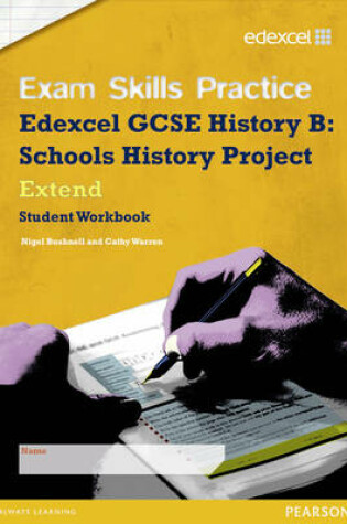 Cover of Edexcel GCSE Schools History Project Exam Skills Practice Workbook - Extend