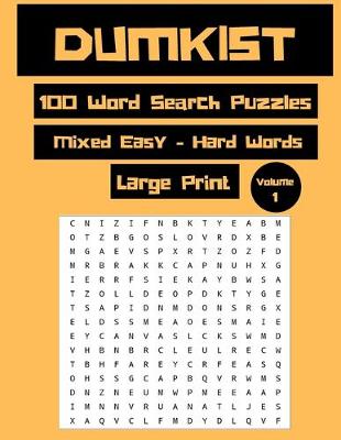 Book cover for Dumkist 100 Word Search Puzzles Mixed Easy-Hard Words Large Print Volume 1